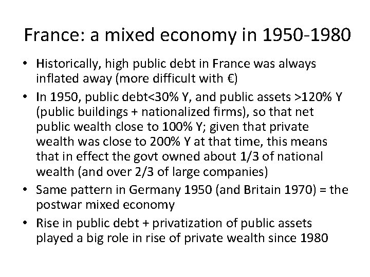 France: a mixed economy in 1950 -1980 • Historically, high public debt in France