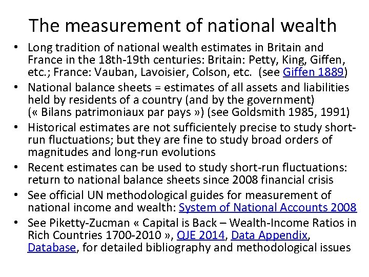 The measurement of national wealth • Long tradition of national wealth estimates in Britain