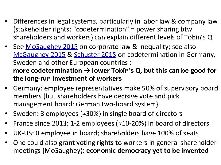  • Differences in legal systems, particularly in labor law & company law (stakeholder