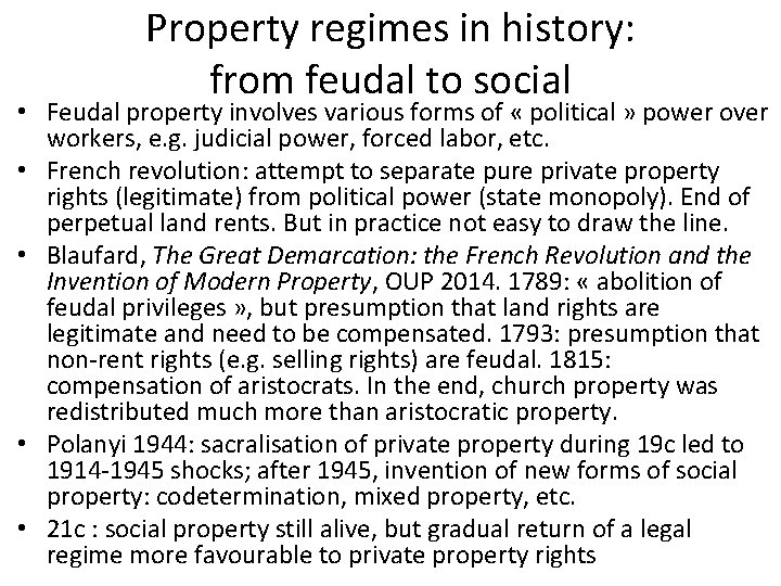 Property regimes in history: from feudal to social • Feudal property involves various forms