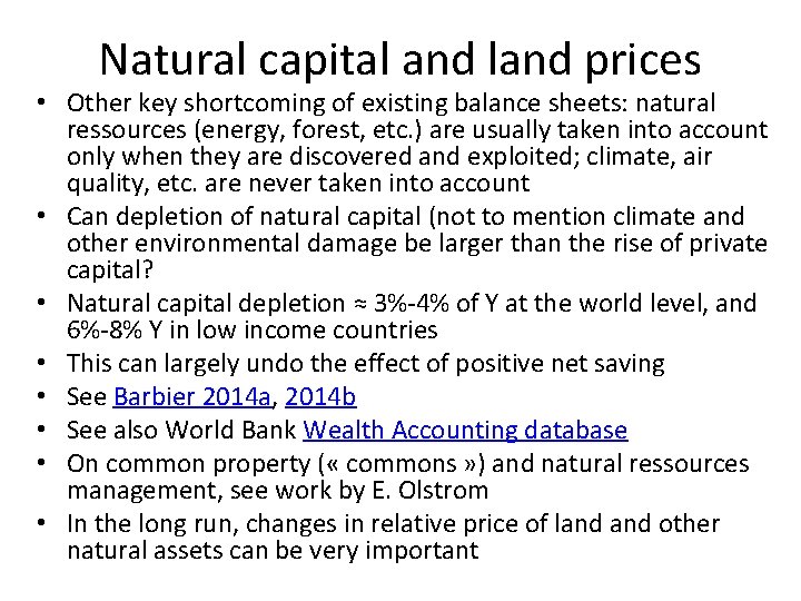 Natural capital and land prices • Other key shortcoming of existing balance sheets: natural