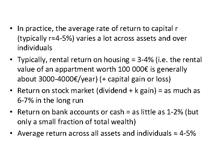  • In practice, the average rate of return to capital r (typically r≈4