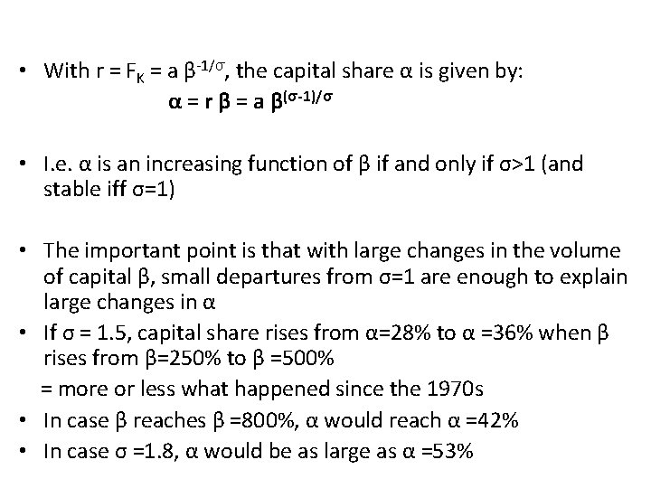  • With r = FK = a β-1/σ, the capital share α is