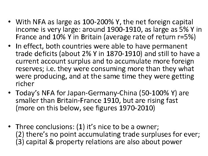  • With NFA as large as 100 -200% Y, the net foreign capital