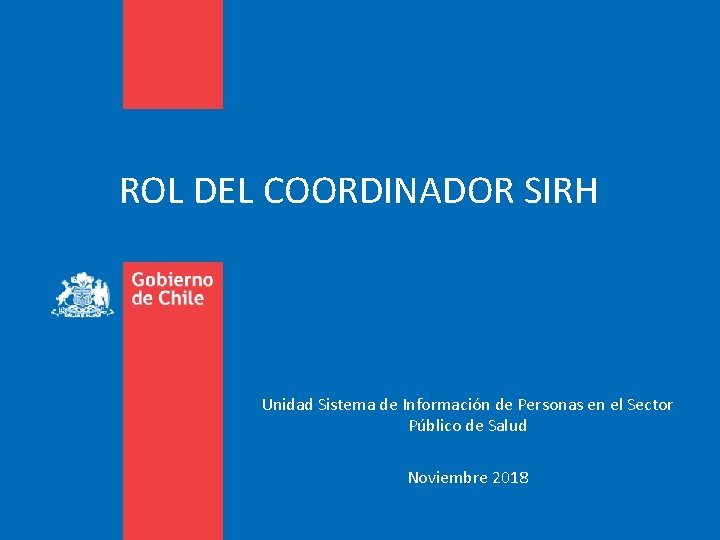 ROL DEL COORDINADOR SIRH Unidad Sistema de Información de Personas en el Sector Público