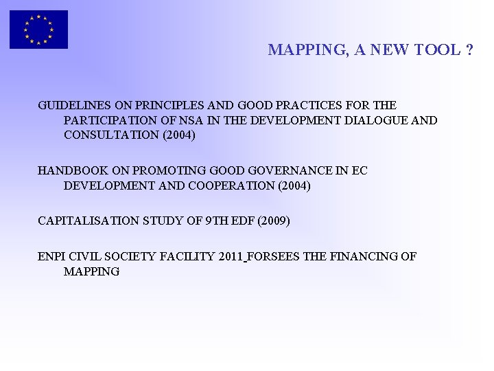 MAPPING, A NEW TOOL ? GUIDELINES ON PRINCIPLES AND GOOD PRACTICES FOR THE PARTICIPATION