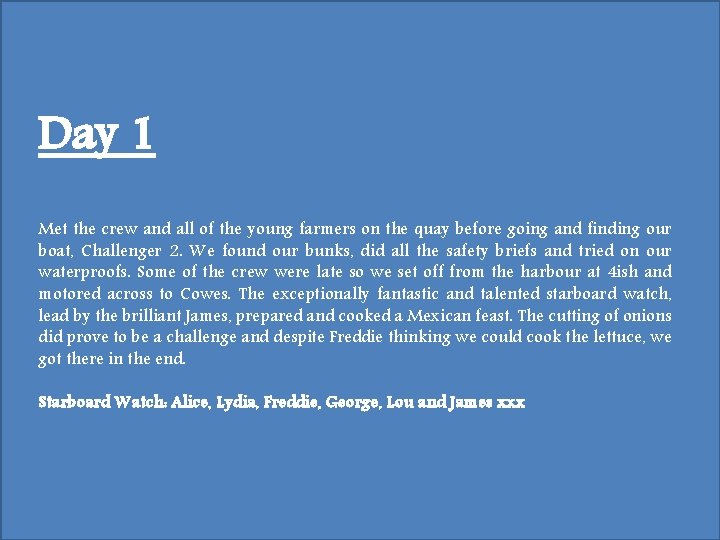 Day 1 Met the crew and all of the young farmers on the quay