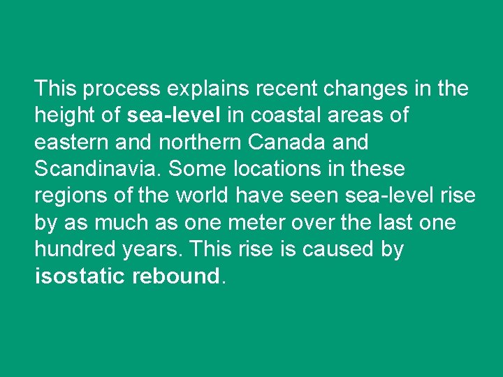This process explains recent changes in the height of sea-level in coastal areas of