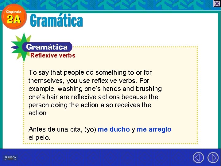 Reflexive verbs To say that people do something to or for themselves, you use