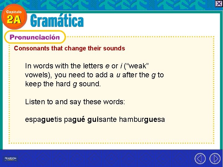 Consonants that change their sounds In words with the letters e or i (“weak”