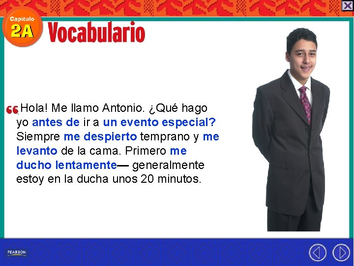 ¡Hola! Me llamo Antonio. ¿Qué hago yo antes de ir a un evento especial?