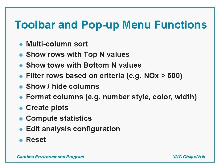 Toolbar and Pop-up Menu Functions l l l l l Multi-column sort Show rows Toolbar and Pop-up Menu Functions l l l l l Multi-column sort Show rows