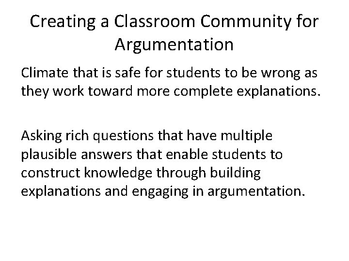 Creating a Classroom Community for Argumentation Climate that is safe for students to be