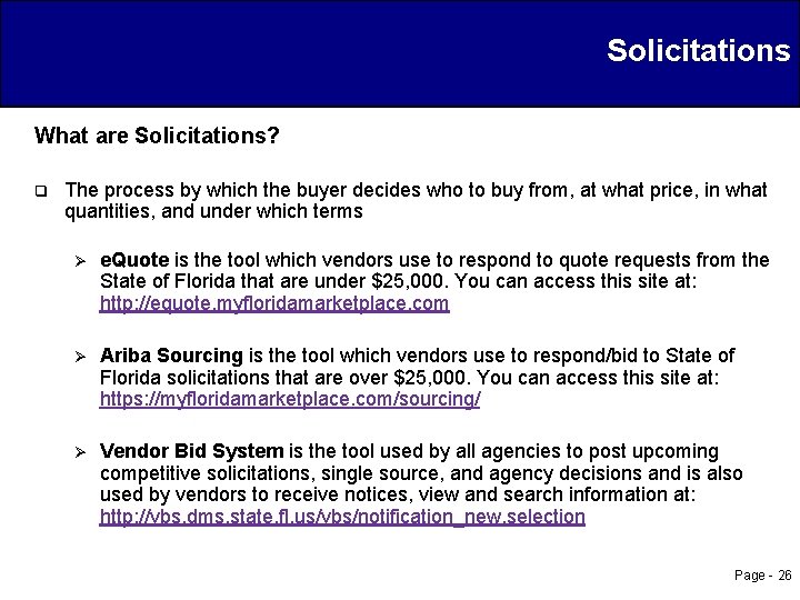 Solicitations What are Solicitations? q The process by which the buyer decides who to