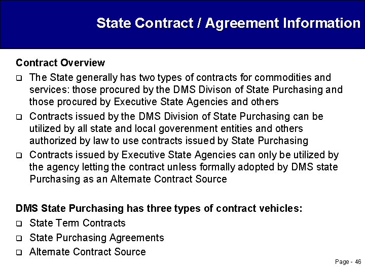 State Contract / Agreement Information Contract Overview q The State generally has two types