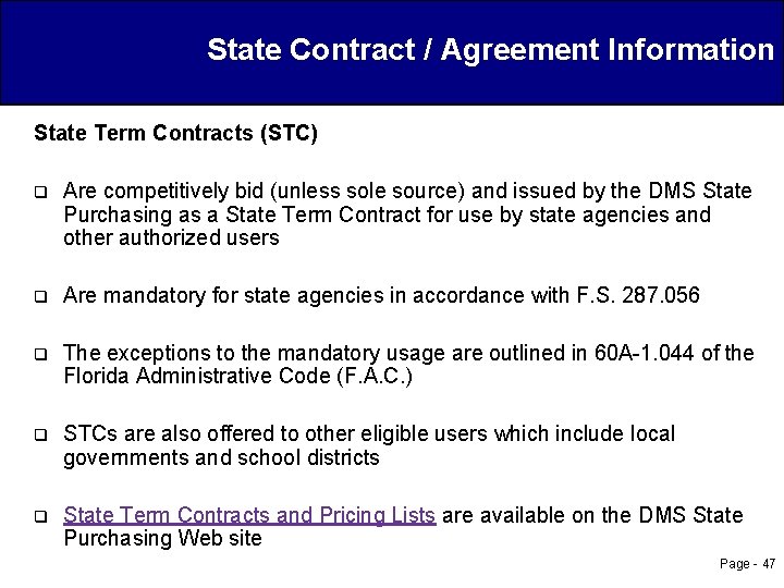 State Contract / Agreement Information State Term Contracts (STC) q Are competitively bid (unless