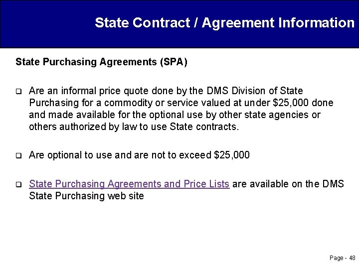 State Contract / Agreement Information State Purchasing Agreements (SPA) q Are an informal price