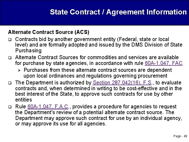 State Contract / Agreement Information Alternate Contract Source (ACS) q Contracts bid by another