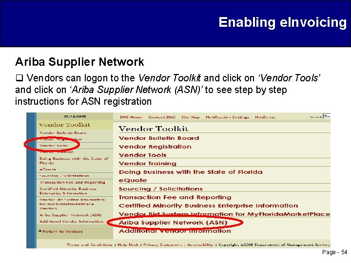 Enabling e. Invoicing Ariba Supplier Network q Vendors can logon to the Vendor Toolkit