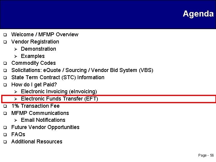 Agenda q q q Welcome / MFMP Overview Vendor Registration Ø Demonstration Ø Examples