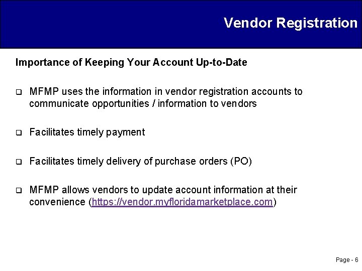 Vendor Registration Importance of Keeping Your Account Up-to-Date q MFMP uses the information in