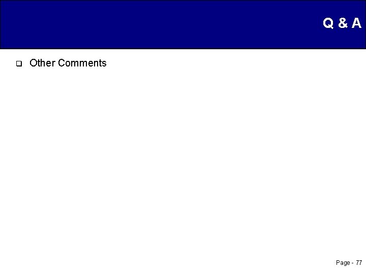 Q&A q Other Comments Page - 77 