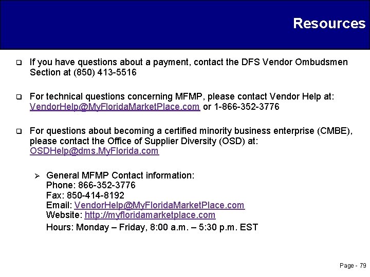 Resources q If you have questions about a payment, contact the DFS Vendor Ombudsmen
