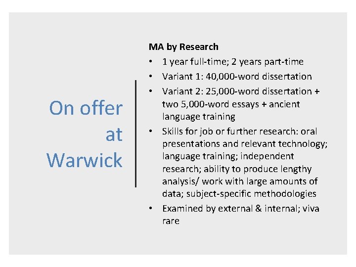 On offer at Warwick MA by Research • 1 year full-time; 2 years part-time