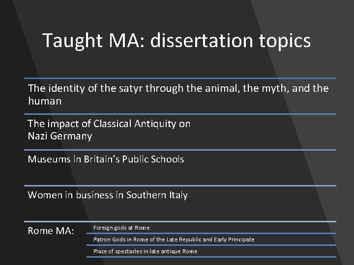 Taught MA: dissertation topics The identity of the satyr through the animal, the myth,