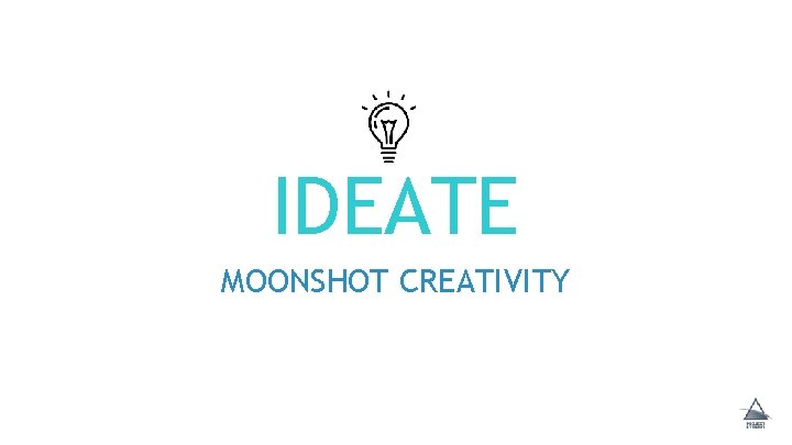 IDEATE MOONSHOT CREATIVITY 