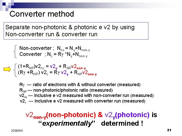 Converter method Separate non-photonic & photonic e v 2 by using Non-converter run &