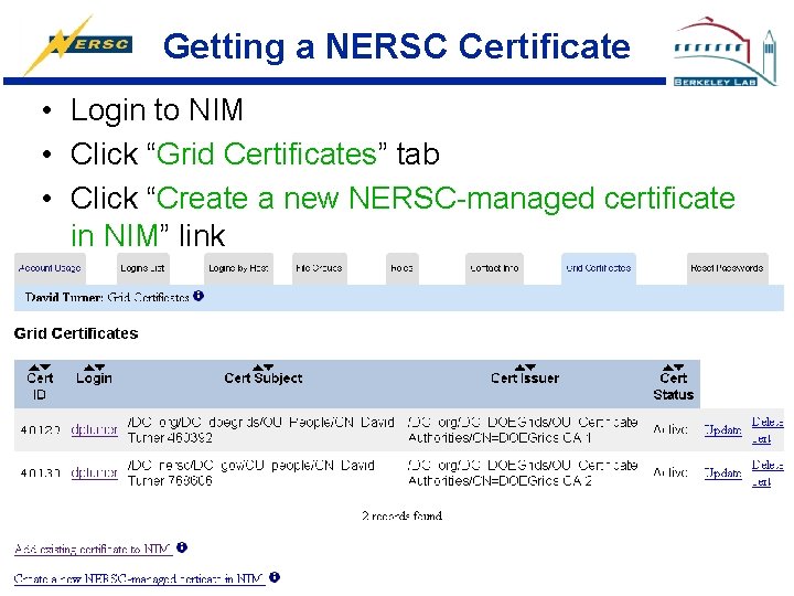 Getting a NERSC Certificate • Login to NIM • Click “Grid Certificates” tab •