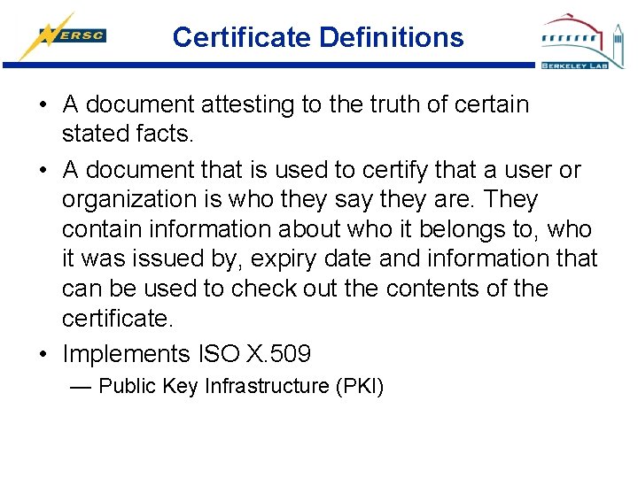 Certificate Definitions • A document attesting to the truth of certain stated facts. •