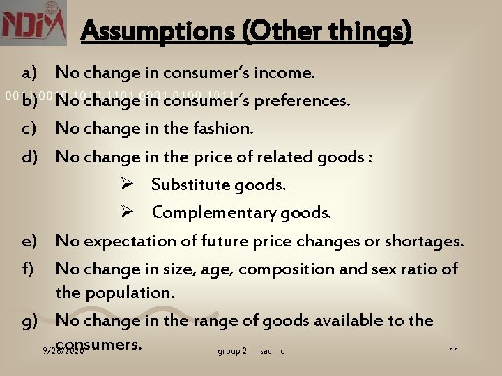 Assumptions (Other things) a) b) c) d) No change in consumer’s income. No change