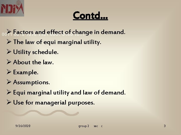 Contd… Ø Factors and effect of change in demand. Ø The law of equi