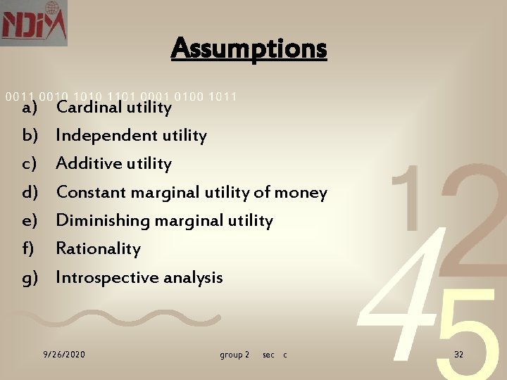 Assumptions a) b) c) d) e) f) g) Cardinal utility Independent utility Additive utility