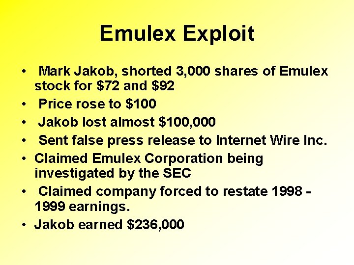 Emulex Exploit • Mark Jakob, shorted 3, 000 shares of Emulex stock for $72