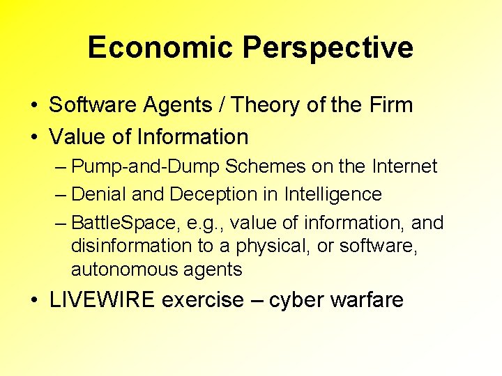 Economic Perspective • Software Agents / Theory of the Firm • Value of Information