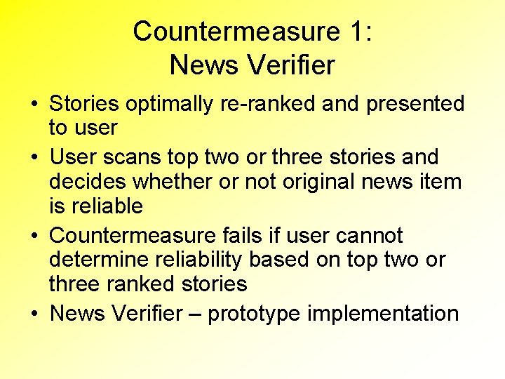 Countermeasure 1: News Verifier • Stories optimally re-ranked and presented to user • User