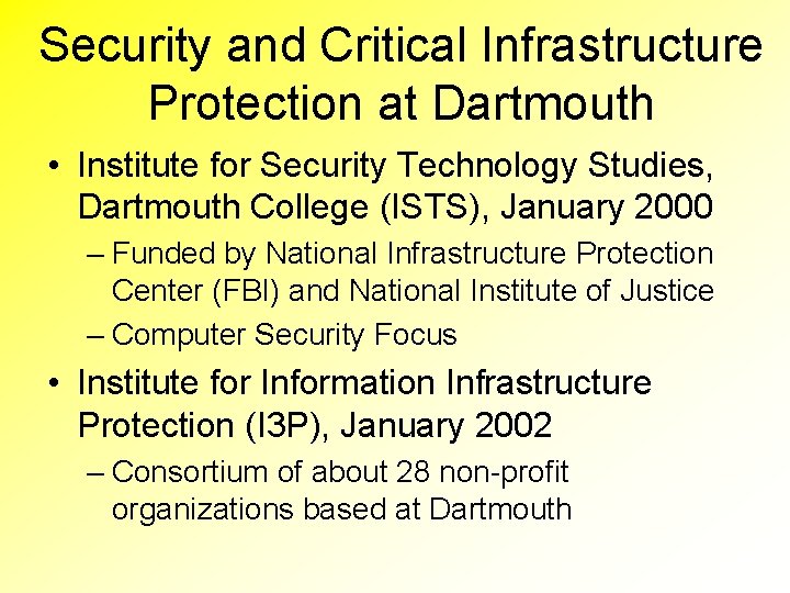 Security and Critical Infrastructure Protection at Dartmouth • Institute for Security Technology Studies, Dartmouth