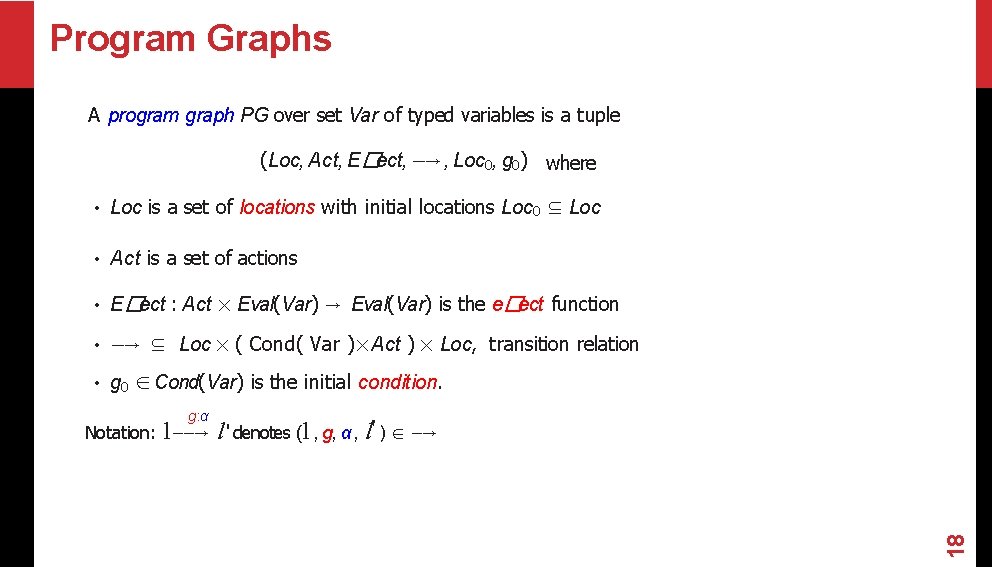 Program Graphs A program graph PG over set Var of typed variables is a Program Graphs A program graph PG over set Var of typed variables is a