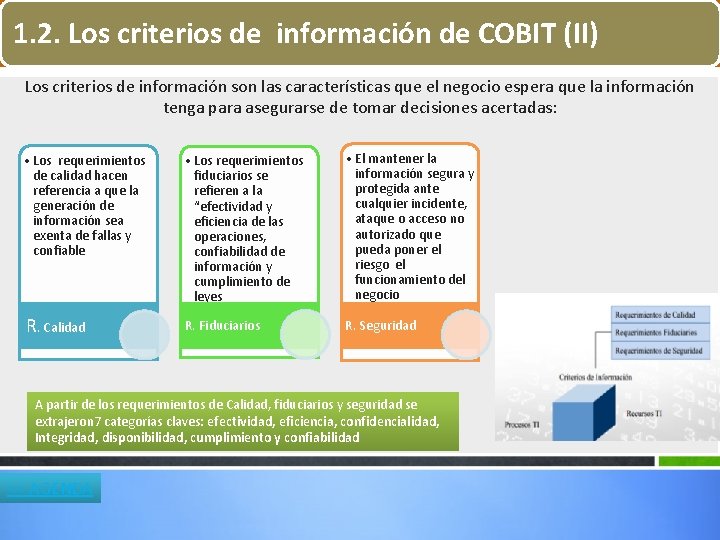 1. 2. Los criterios de información de COBIT (II) Los criterios de información son 1. 2. Los criterios de información de COBIT (II) Los criterios de información son