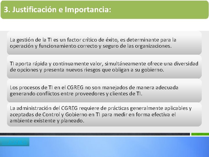 3. Justificación e Importancia: La gestión de la TI es un factor crítico de 3. Justificación e Importancia: La gestión de la TI es un factor crítico de
