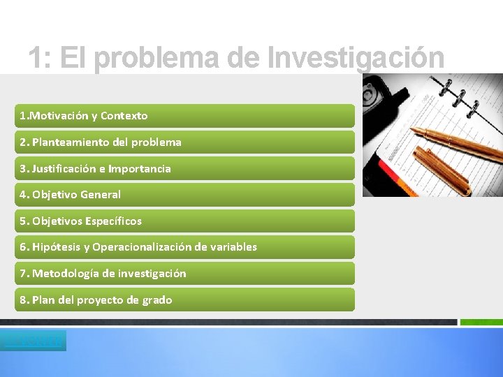 1: El problema de Investigación 1. Motivación y Contexto 2. Planteamiento del problema 3. 1: El problema de Investigación 1. Motivación y Contexto 2. Planteamiento del problema 3.
