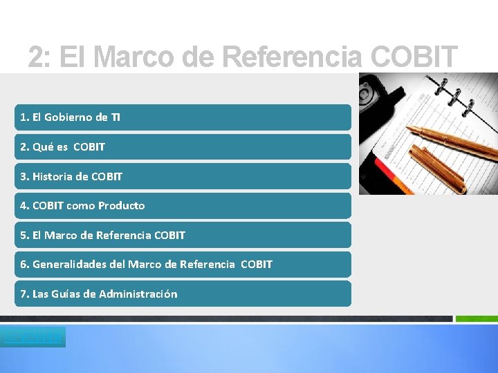 2: El Marco de Referencia COBIT 1. El Gobierno de TI 2. Qué es 2: El Marco de Referencia COBIT 1. El Gobierno de TI 2. Qué es