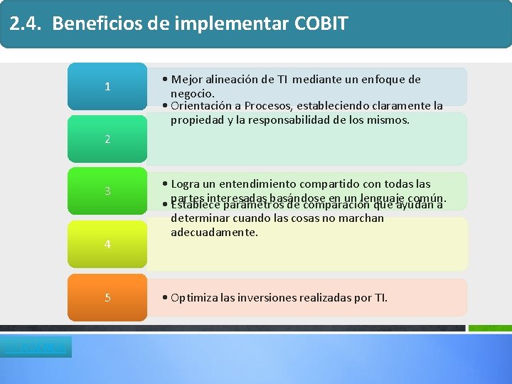 2. 4. Beneficios de implementar COBIT 1 • Mejor alineación de TI mediante un 2. 4. Beneficios de implementar COBIT 1 • Mejor alineación de TI mediante un
