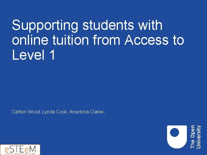 Supporting students with online tuition from Access to Level 1 Carlton Wood, Lynda Cook,