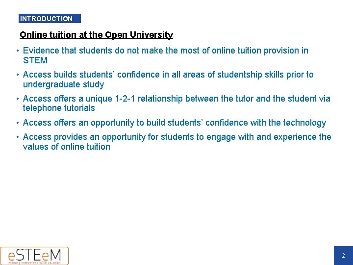 INTRODUCTION Online tuition at the Open University • Evidence that students do not make