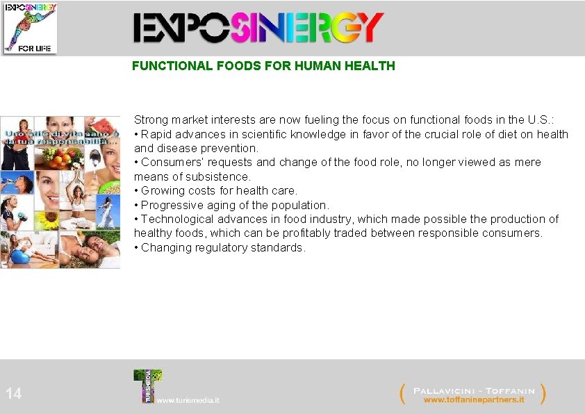 FUNCTIONAL FOODS FOR HUMAN HEALTH Strong market interests are now fueling the focus on