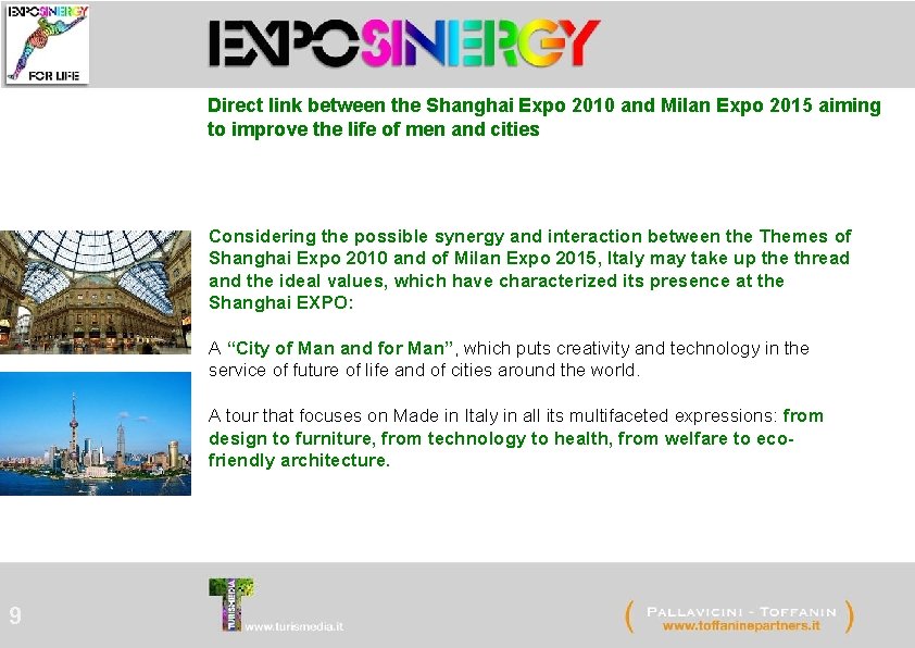 Direct link between the Shanghai Expo 2010 and Milan Expo 2015 aiming to improve